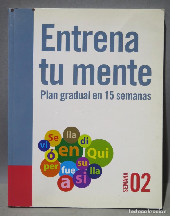 Libros de segunda mano: ENTRENA TU MENTE PLAN GRADUAL EN 15 SEMANAS - Foto 1