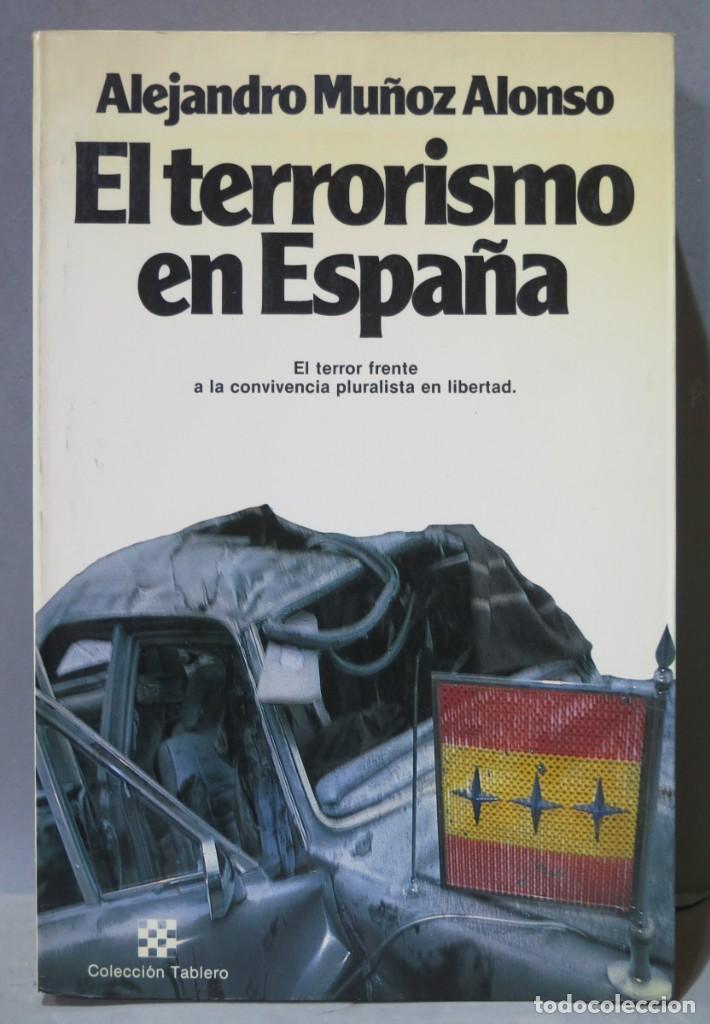 Libros de segunda mano: EL TERRORISMO EN ESPA&Ntilde;A. ALEJANDRO MU&Ntilde;OZ ALONSO - Foto 1
