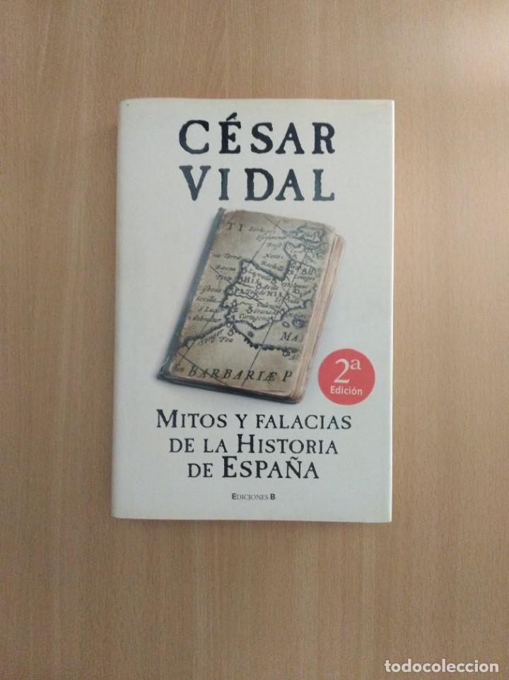 Libros de segunda mano: MITOS Y FALACIAS DE LA HISTORIA DE ESPA&Ntilde;A. C&eacute;sar Vidal - Foto 1