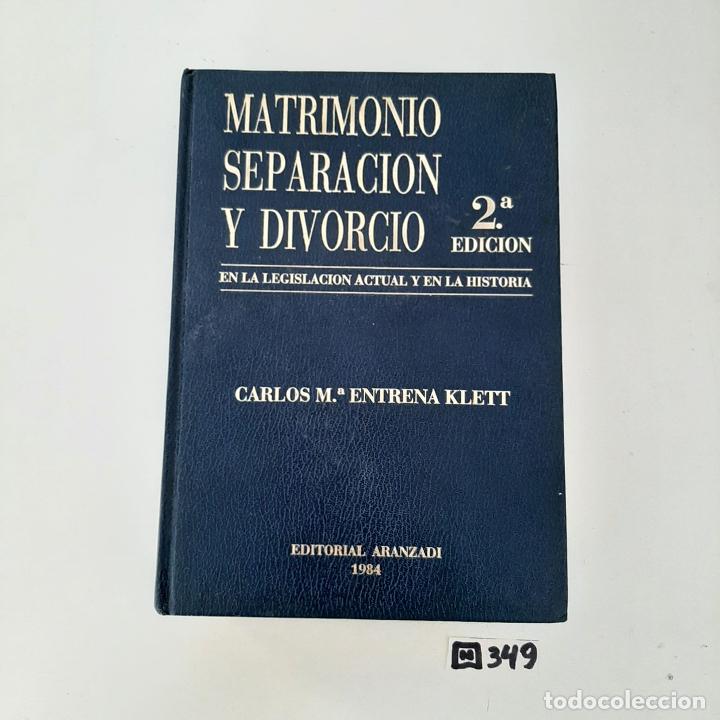 Libros de segunda mano: Matrimonio separaci&oacute;n y divorcio - Foto 1