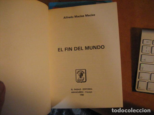 Libros de segunda mano: FIN DEL MUNDO ALFREDO MACIAS MACIAS - Foto 3