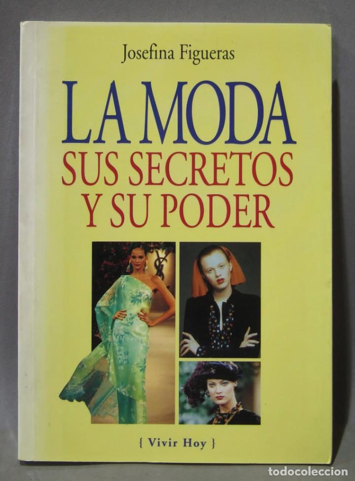 Libros de segunda mano: LA MODA. SUS SECRETOS Y SU PODER. FIGUERAS - Foto 1