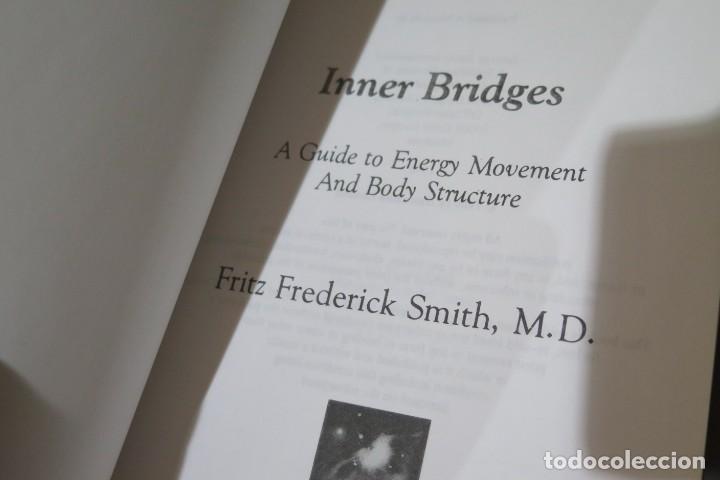 Libros de segunda mano: Inner Bridges. A Guide to Energy Movement and Body Structure - Foto 2