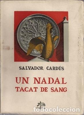 Libros de segunda mano: Un Nadal tacat de sang. La mort de l&acute;abat Biure - CARDUS, SALVADOR