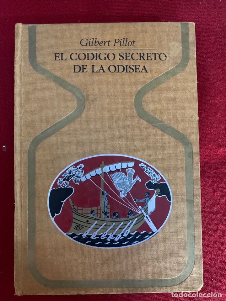 Libros de segunda mano: El c&oacute;digo secreto de La Odisea. Los griegos en el Atl&aacute;ntico. Gilbert Pillot. - Foto 1
