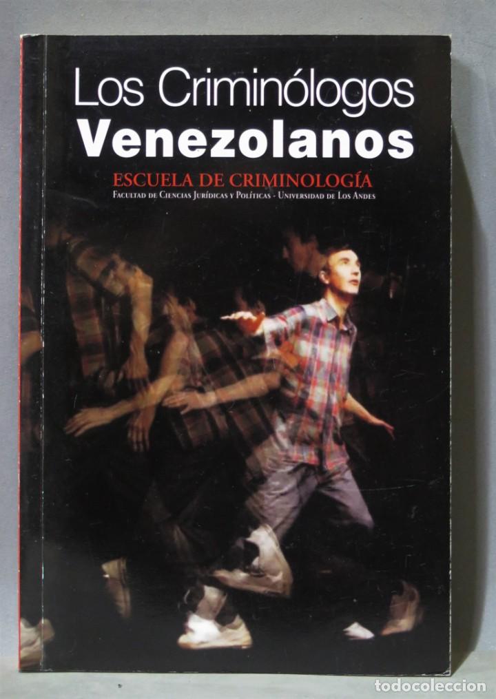 Second hand books: LOS CRIMINOLOGOS VENEZOLANO. ESCUELA DE CRIMINOLOGIA