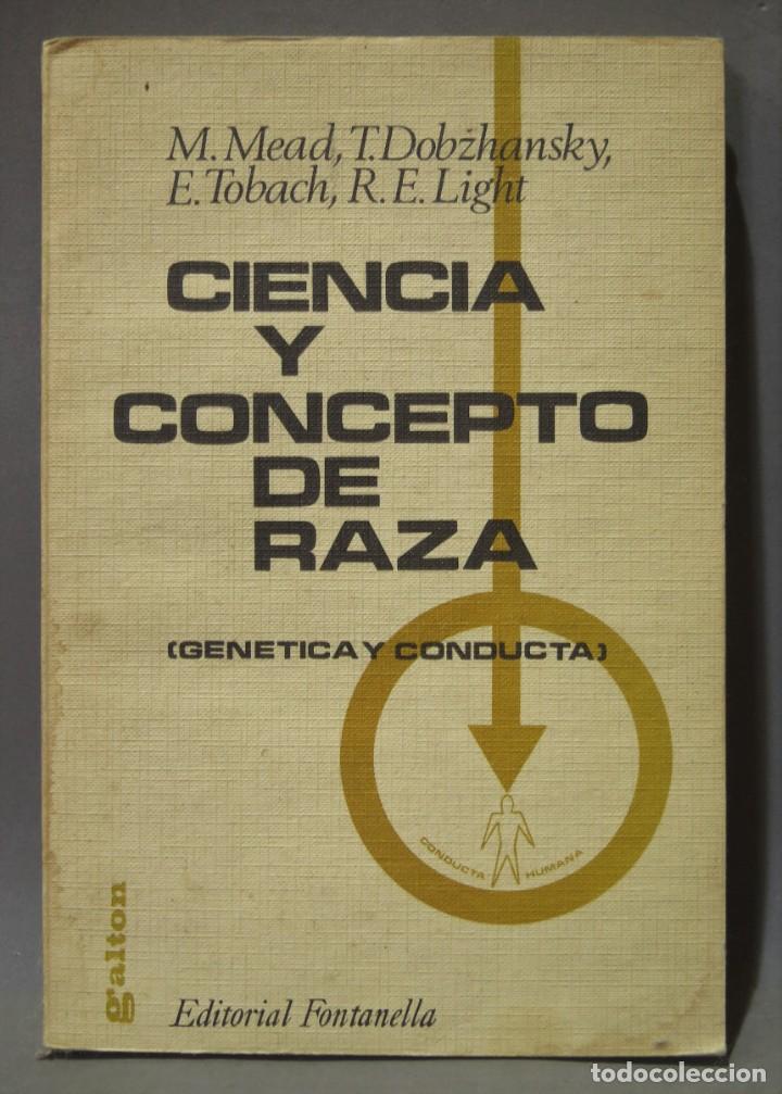Libros de segunda mano: Ciencia y concepto de raza. (Gen&eacute;tica y conducta). VV.AA - Foto 1