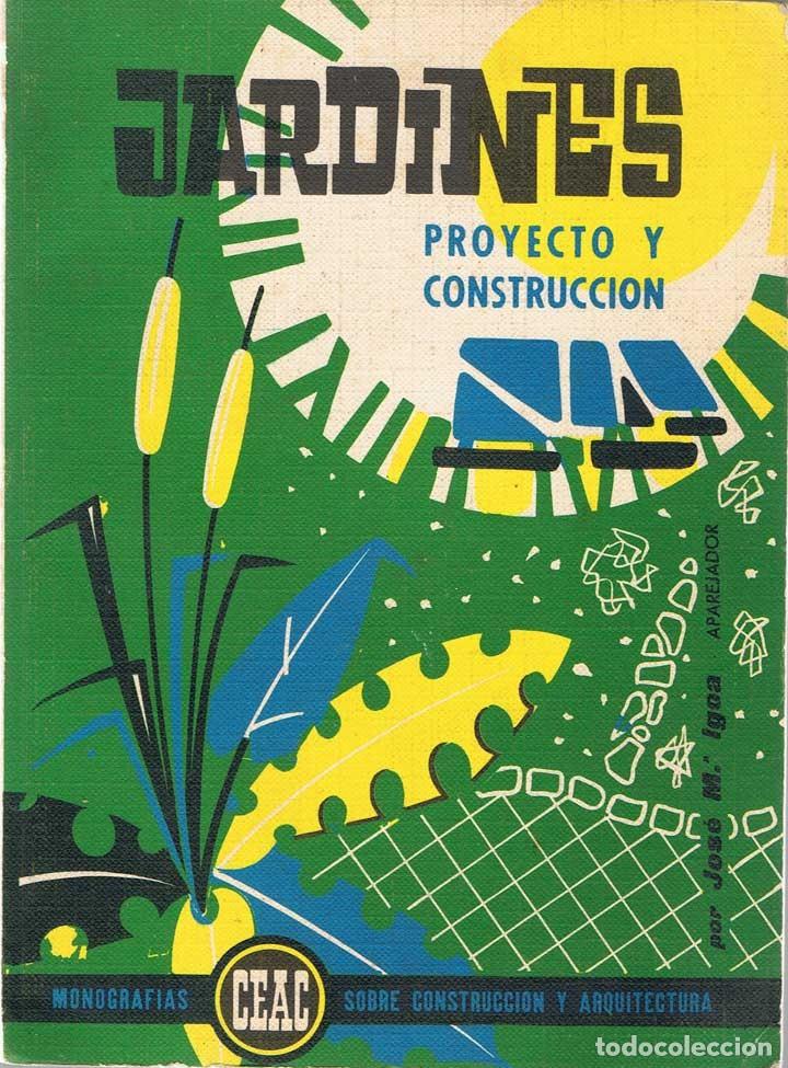 Libros de segunda mano: Jardines Proyecto y Construcci&oacute;n - Jos&eacute; Mar&iacute;a Igoa - Foto 1