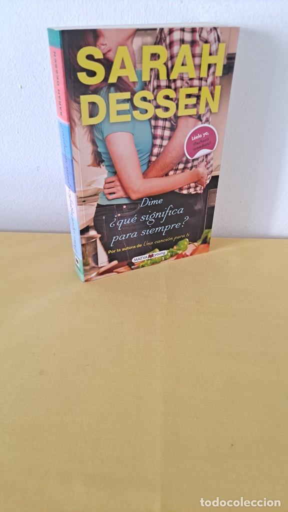 Libros de segunda mano: SARAH DESSEN - DIME &iquest;QUE SIGNIFICA PARA SIEMPRE? - EDICIONES MAEVA 2016 - Foto 1