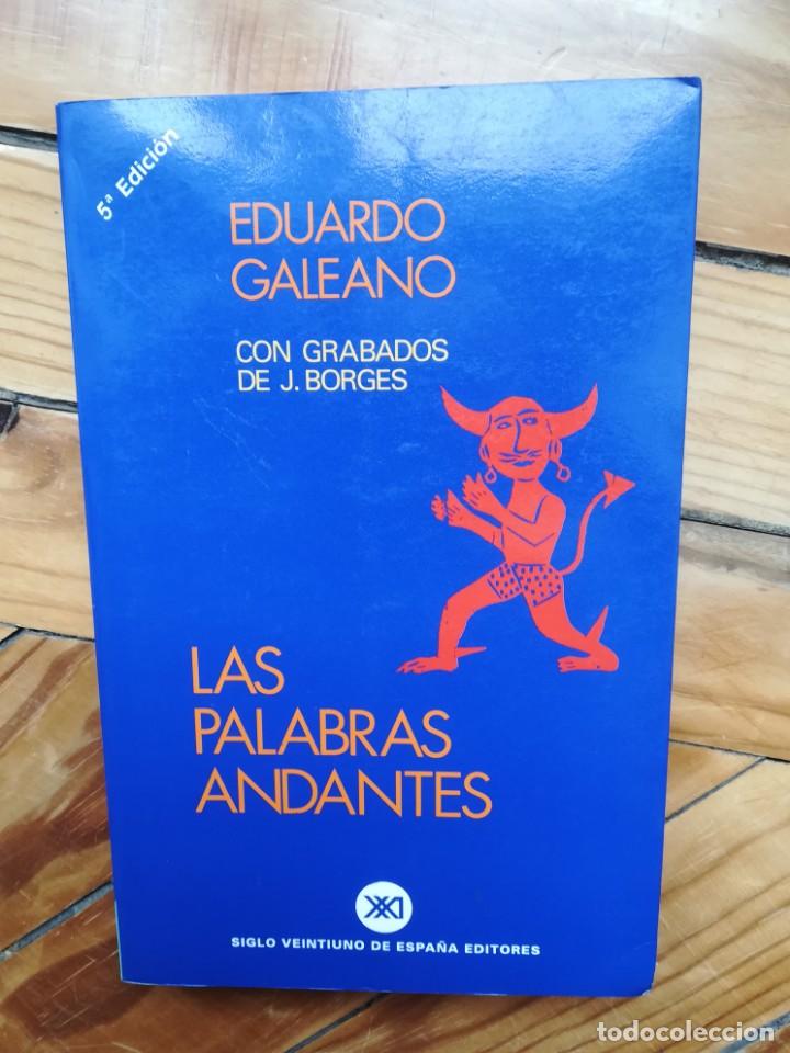 Libros de segunda mano: Las palabras andantes. Eduardo Galeano - Foto 1