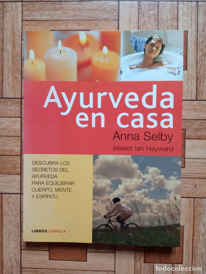 Libros de segunda mano: ANNA SELBY - AYURVEDA EN CASA - Foto 1