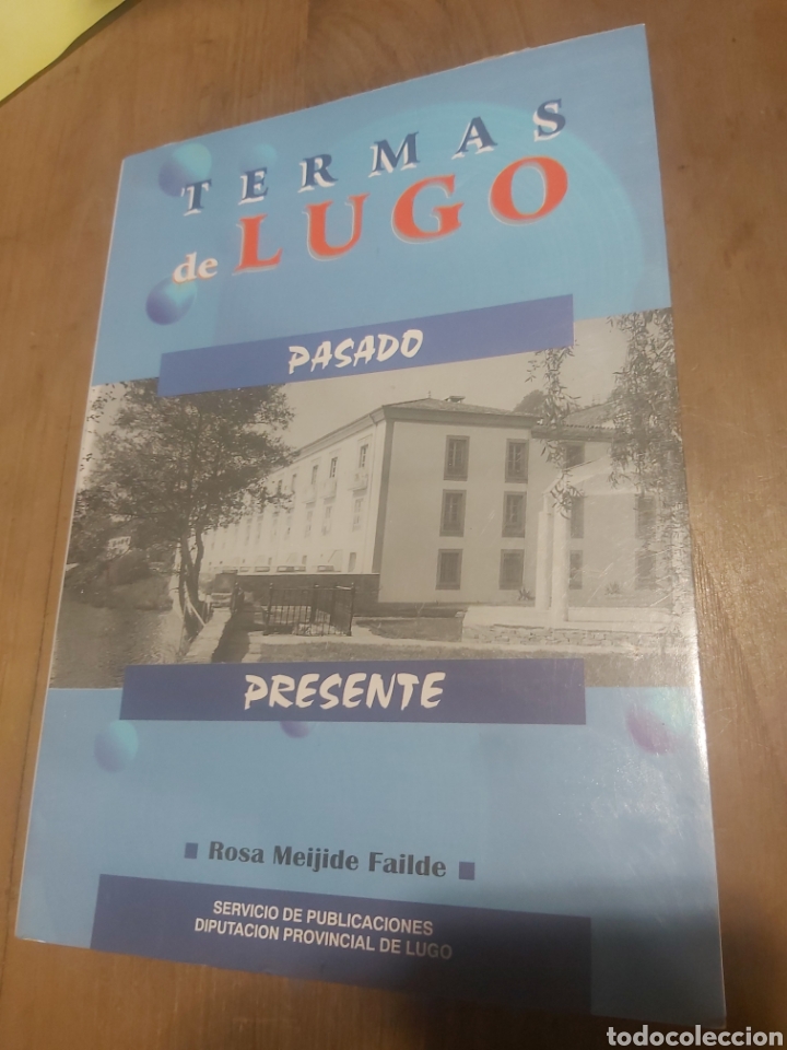 Libros de segunda mano: 1996 termas de Lugo pasado y presente rosa meujide failde diputaci&oacute;n Lugo - Foto 1
