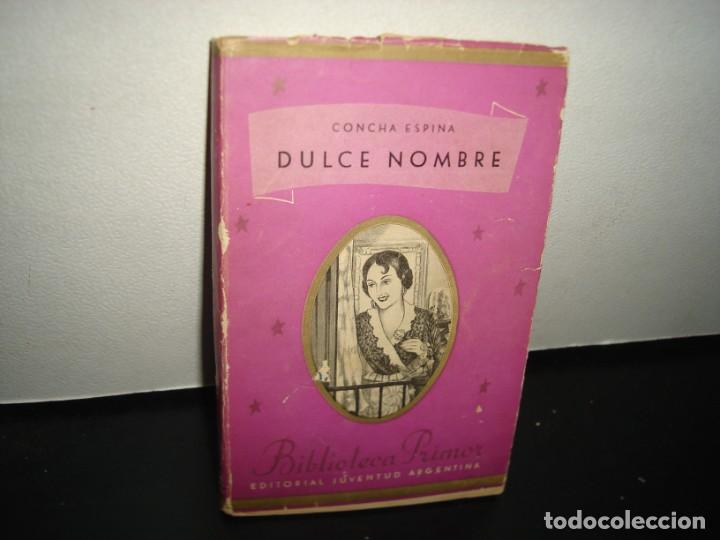 Libros de segunda mano: 9- DULCE NOMBRE - CONCHA ESPINA - 1944 - Foto 1