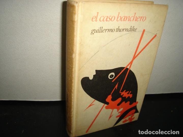 Libros de segunda mano: 9- EL CASO BANCHERO - GUILLERMO THORNDIKE - 1973 - Foto 1