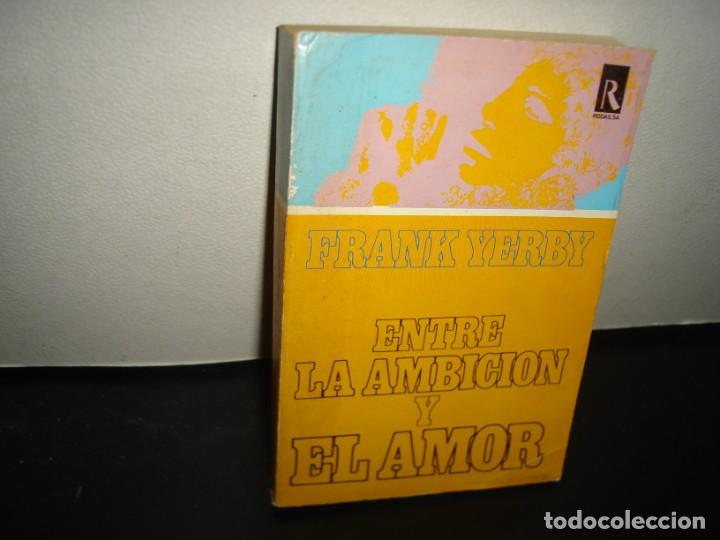 Libros de segunda mano: 9- ENTRE LA AMBICI&Oacute;N Y EL AMOR - FRANK YERBY - Foto 1
