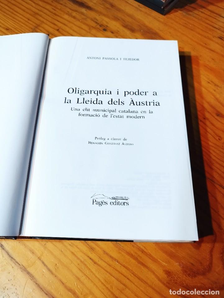 Libros de segunda mano: OLIGARQUIA I PODER A LA LLEIDA DELS &Agrave;USTRIA - ANTONI PASSOLA - ED. PAGES - 1997 - Foto 3