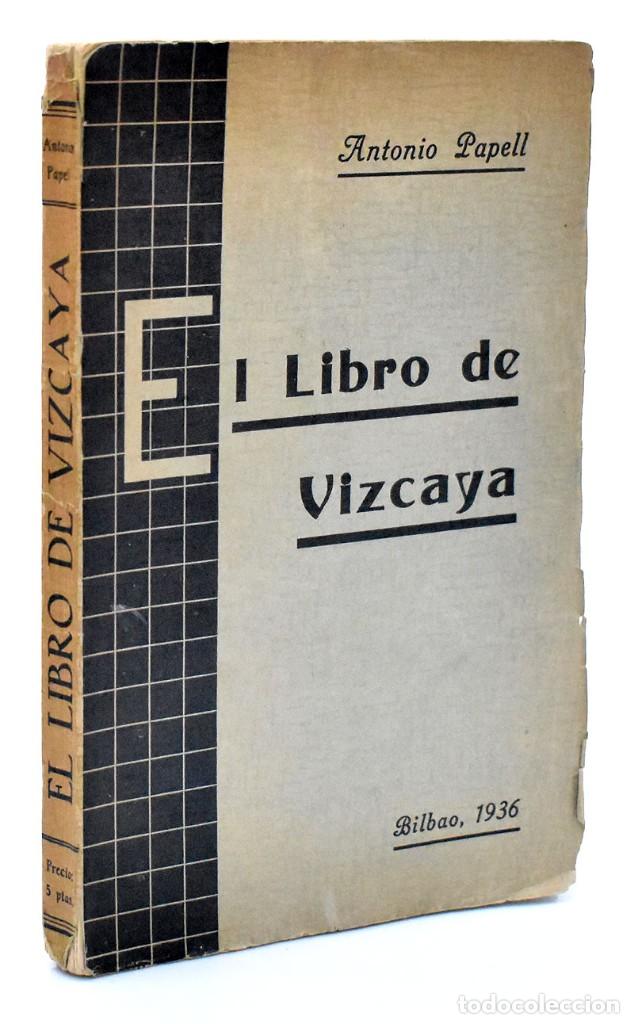 Libros de segunda mano: El Libro de Vizcaya - Antonio Papell - Foto 1