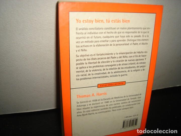 Libros de segunda mano: 10- YO ESTOY BIEN, T&Uacute; EST&Aacute;S BIEN - THOMAS A. HARRIS - Foto 3