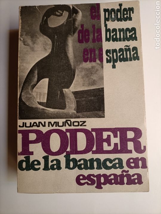 Libros de segunda mano: El poder de la banca en Espa&ntilde;a Juan Mu&ntilde;oz - Foto 2