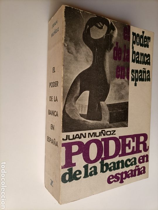 Libros de segunda mano: El poder de la banca en Espa&ntilde;a Juan Mu&ntilde;oz - Foto 1