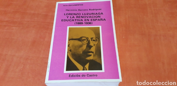 Libri di seconda mano: LORENZO LUZURIAGA Y LA RENOVACI&Oacute;N EDUCATIVA EN ESPA&Ntilde;A, (1889-1936),