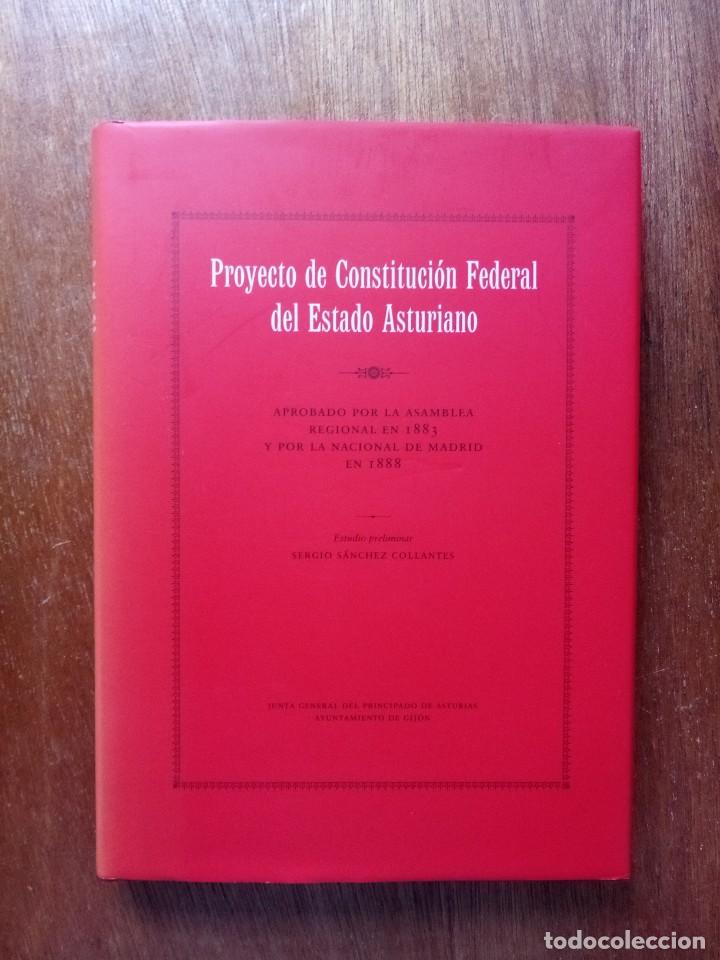 Second hand books: PROYECTO DE CONSTITUCION FEDERAL DEL ESTADO ASTURIANO, SERGIO SANCHEZ COLLANTES, TREA, 2009 ASTURIAS