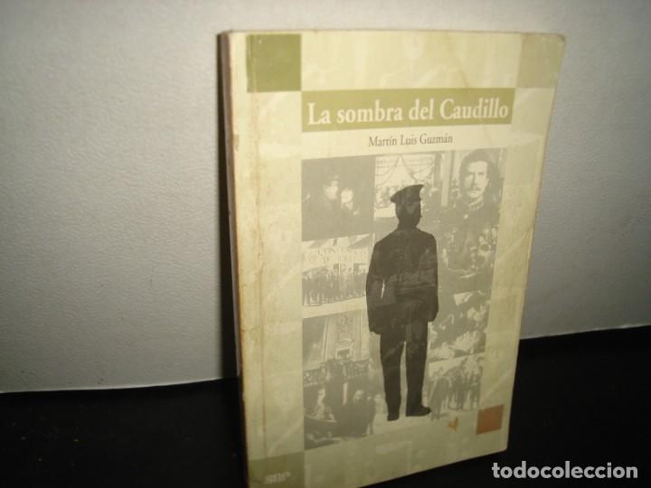 Libros de segunda mano: 10- LA SOMBRA DEL CAUDILLO - MART&Iacute;N LUIS GUZM&Aacute;N - Foto 1