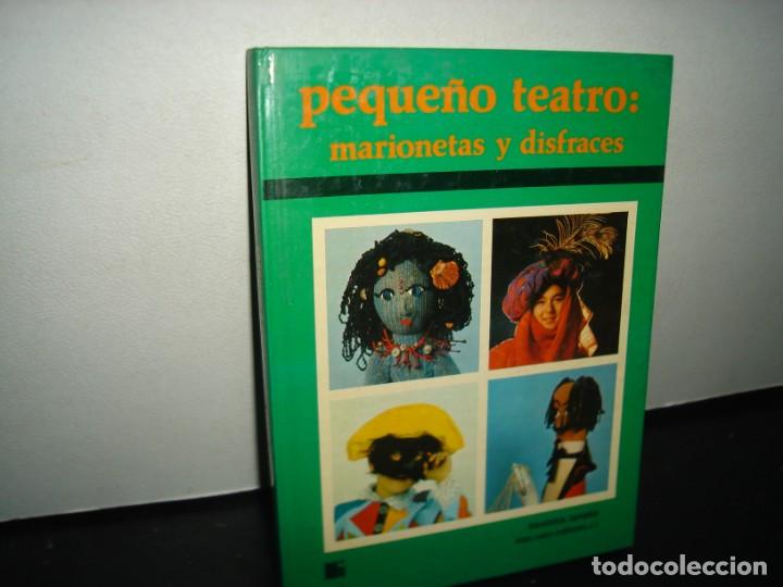 Libri di seconda mano: 10- PEQUE&Ntilde;O TEATRO: MARIONETAS Y DISFRACES
