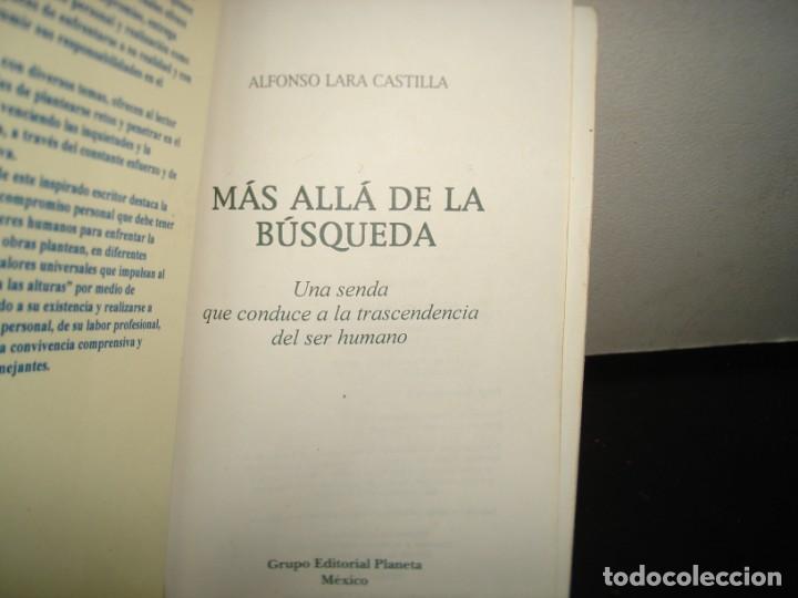 Libros de segunda mano: 11- M&Aacute;S ALL&Aacute; DE LA B&Uacute;SQUEDA - ALFONSO LARA CASTILLA - Foto 4