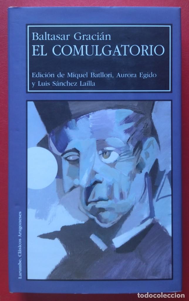 Libros de segunda mano: El Comulgatorio. Baltasar Graci&aacute;n. 2003. - Foto 1