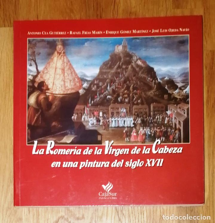 Second hand books: LA ROMER&Iacute;A DE LA VIRGEN DE LA CABEZA EN UNA PINTURA DEL SIGLO XVII (Temas andaluces ; 42).- CAJASUR