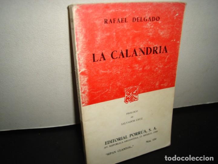 Libros de segunda mano: 11- RAFAEL DELGADO, LA CALANDRIA - Foto 1
