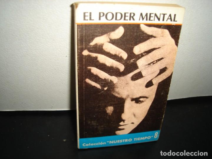Libros de segunda mano: 12- EL PODER MENTAL. COLECCI&Oacute;N NUESTRO TIEMPO - 1979 - Foto 1