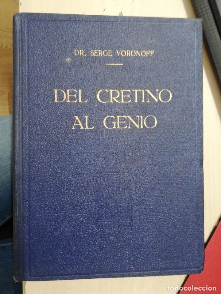 Libros de segunda mano: DEL CRETINO AL GENIO. DR. SERGE VORONOFF. 1946 - Foto 1