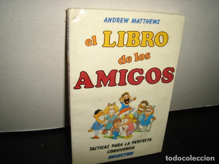 Libros de segunda mano: 12- EL LIBRO DE LOS AMIGOS - ANDREW MATTHEWS - Foto 1