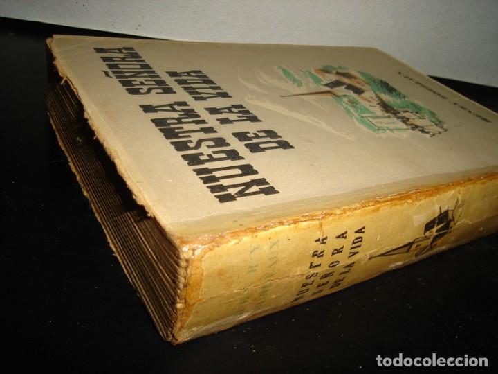 Libros de segunda mano: 12- NUESTRA SE&Ntilde;ORA DE LA VIDA - HENRY BORDEAUX - 1947 - Foto 3