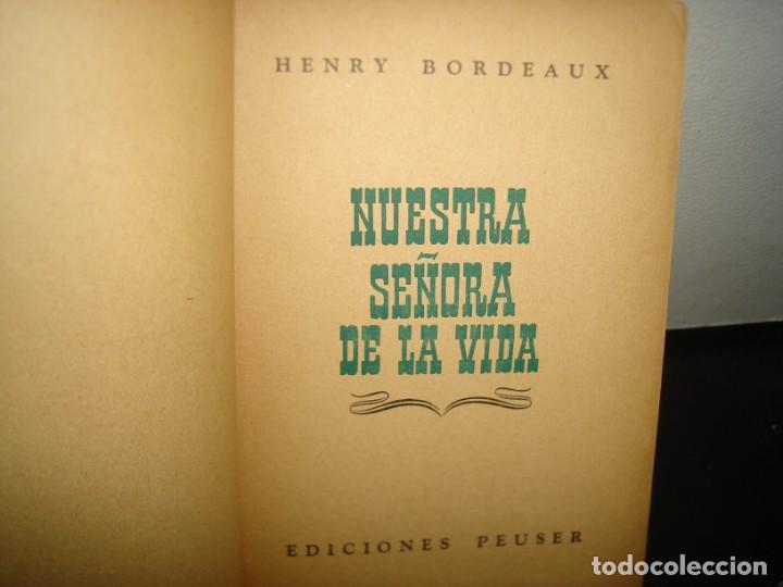 Libros de segunda mano: 12- NUESTRA SE&Ntilde;ORA DE LA VIDA - HENRY BORDEAUX - 1947 - Foto 4