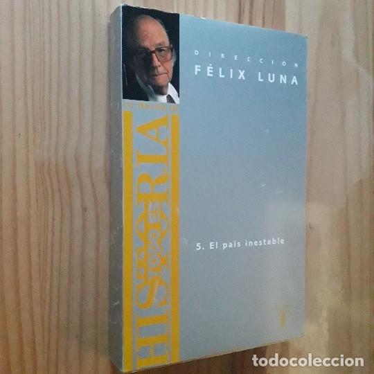 Libros de segunda mano: LO MEJOR DE TODO ES HISTORIA 5. El pa&iacute;s inestable - F&Eacute;LIX LUNA (DIR.)