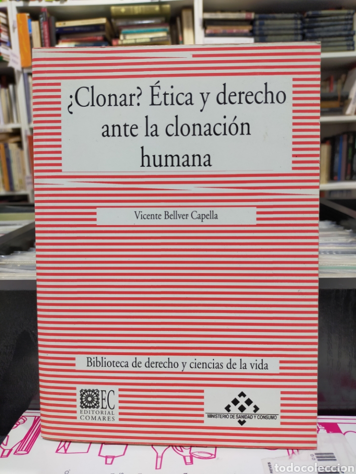 Gebrauchte B&uuml;cher: CLONAR? &Eacute;TICA Y DERECHO ANTE LA CLONACI&Oacute;N HUMANA - B. BELLVER CAPELLA - CLONACI&Oacute;N