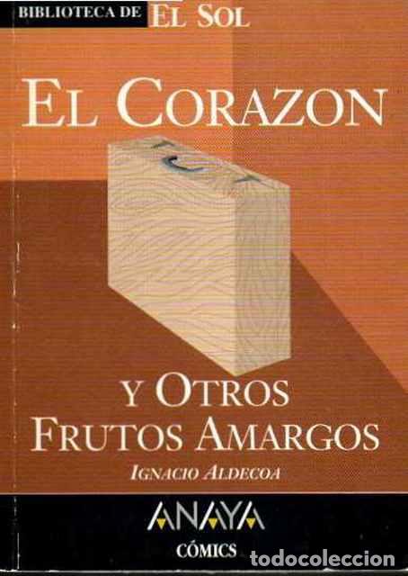 Libros de segunda mano: El coraz&oacute;n y otros frutos amargos - Aldecoa, Ignacio - Foto 1