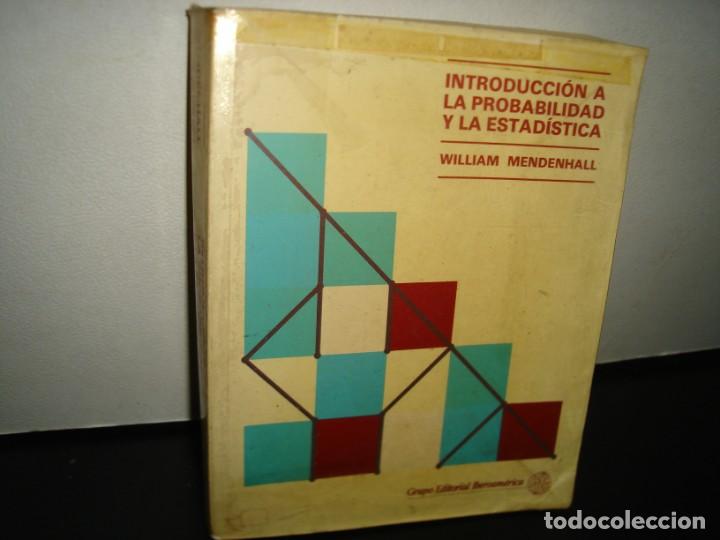 Libros de segunda mano: 14- INTRODUCCI&Oacute;N A LA PROBABILIDAD Y LA ESTAD&Iacute;STICA - WILLIAM MENDENHALL - Foto 1