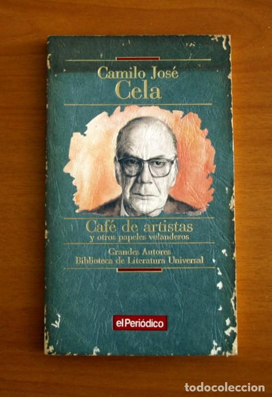Libros de segunda mano: Camilo Jos&eacute; Cela-Caf&eacute; de Artistas y otros... -Grandes Autores Literatura Universal-El Peri&oacute;dico 3