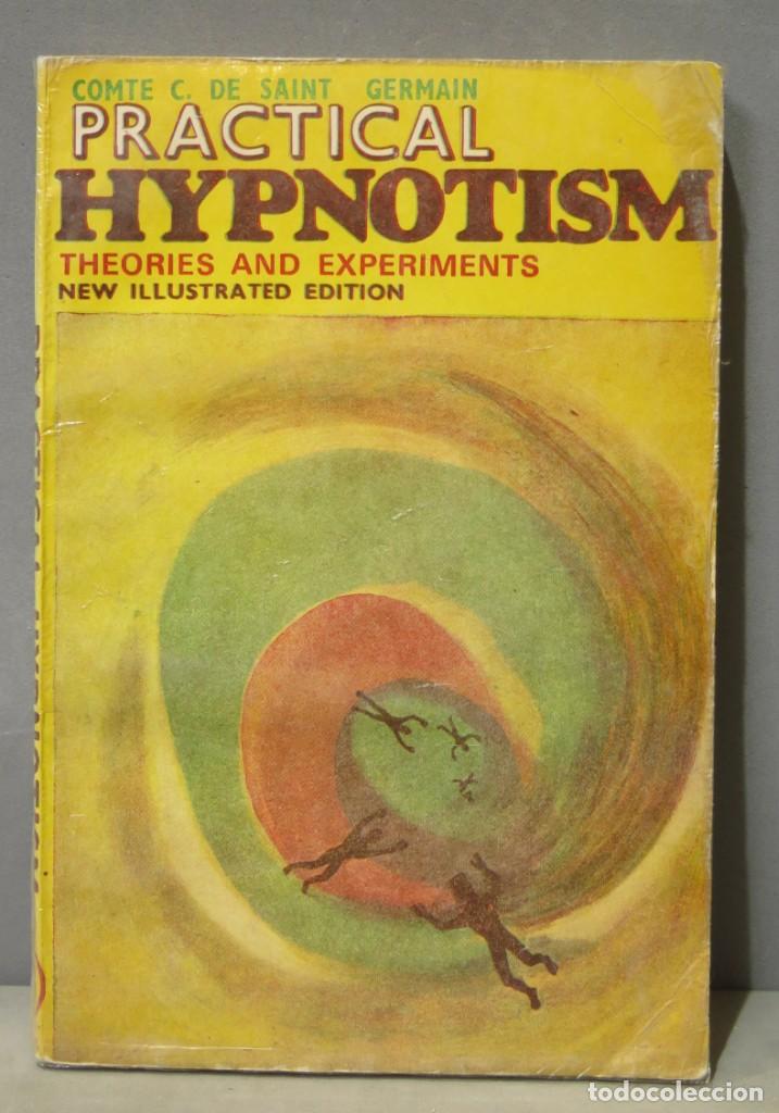 Libros de segunda mano: Practical Hypnotism. Theories and Experiments. DE SAINT GERMAIN - Foto 1