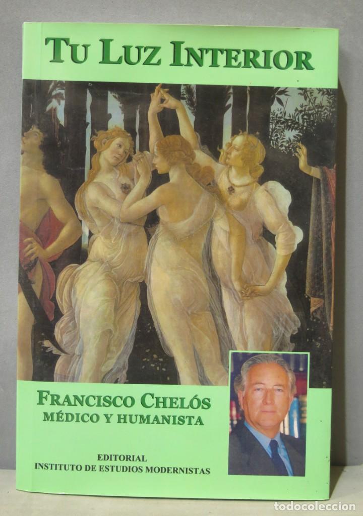 Libros de segunda mano: TU LUZ INTERIOR. FRANCISCO CHELOS - Foto 1