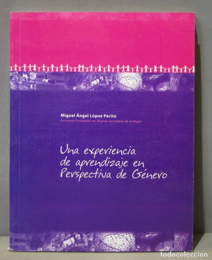 Libros de segunda mano: UNA EXPERIENCIA DE APRENDIZAJE EN PERSPECTIVA DE GENERO. LOPEZ PERITO - Foto 1