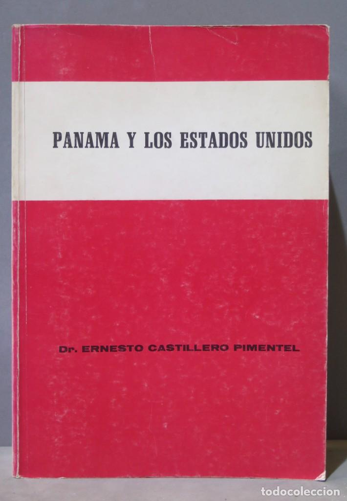 Second hand books: PANAMA Y LOS ESTADOS UNIDOS. ENRIQUE CASTILLERO