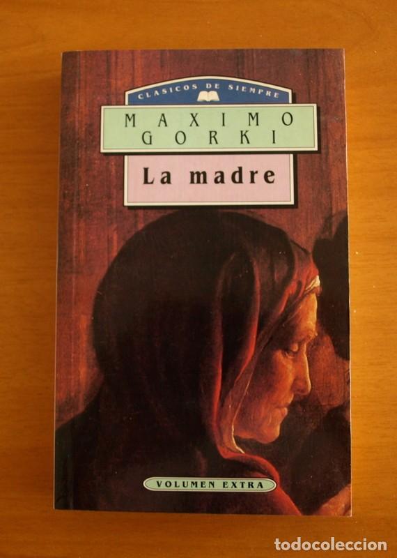 Libros de segunda mano: M&aacute;ximo Gorki - La Madre - Cl&aacute;sicos de siempre Volumen extra - Edimat Libros - Foto 1