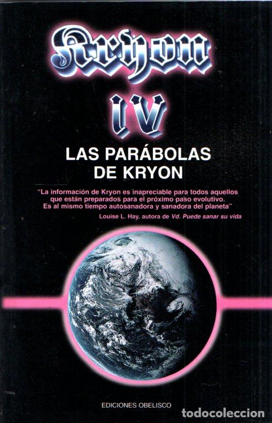 Libros de segunda mano: LEE CARROLL : KRYON IV - LAS PAR&Aacute;BOLAS DE KRYON (OBELISCO, 2000) - Foto 1