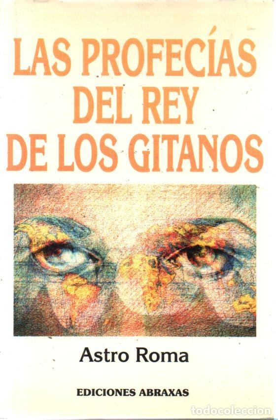 Libros de segunda mano: ASTRO ROMA : LAS PROFEC&Iacute;AS DEL REY DE LOS GITANOS (ABRAXAS, 2001) - Foto 1