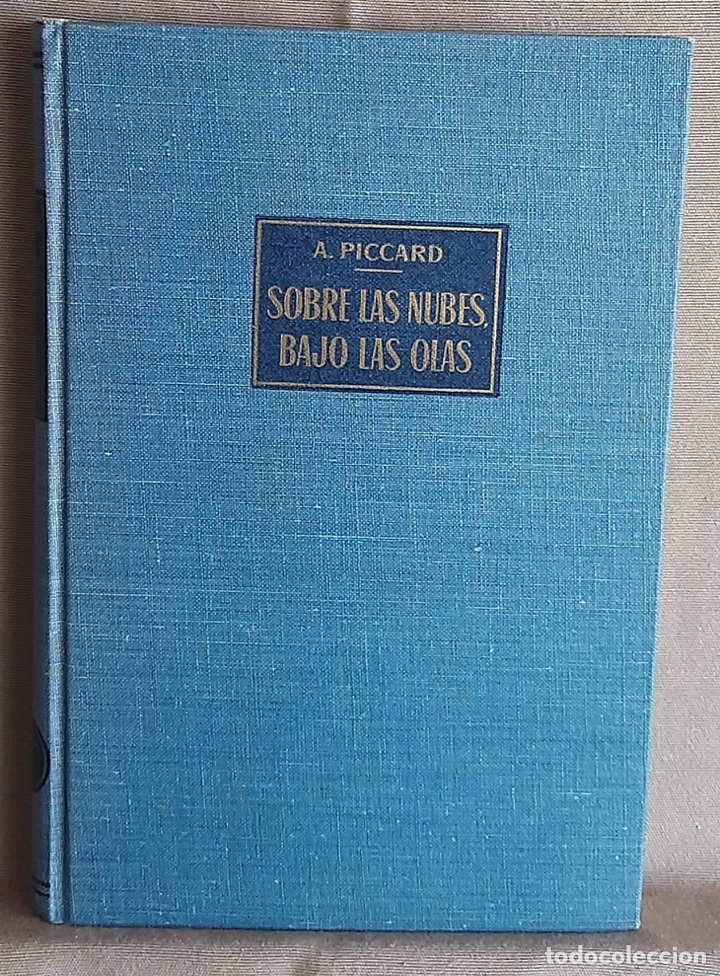 sobre las nubes, bajo las olas. auguste piccard - Compra venta en  todocoleccion